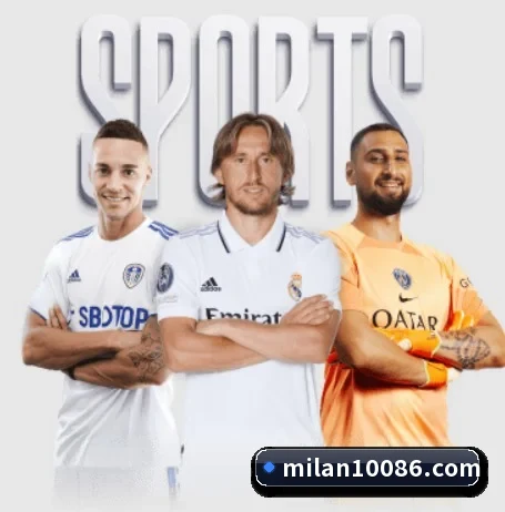 米兰体育 APP | milan.com